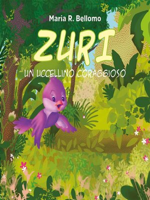 cover image of Zuri. Un uccellino coraggioso